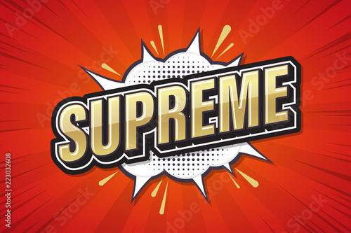 Supreme, Font expression pop art. Comic speech bubble. Vector Illustrator