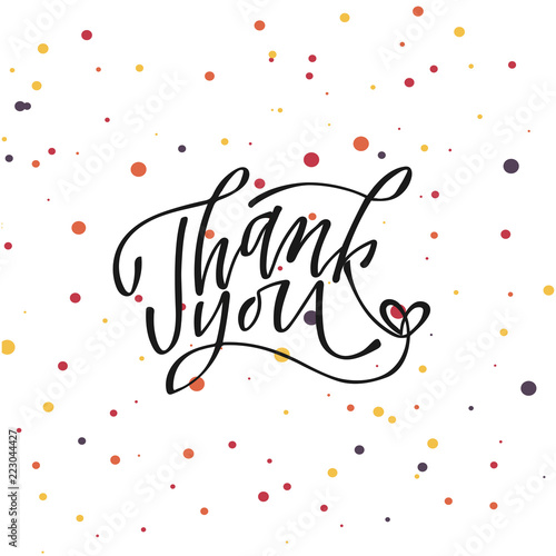 Thank you - hand lettering inscription to holiday design, black and white ink calligraphy