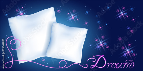 White pillows for sleeping against the starry night sky and neon inscription "Dream"