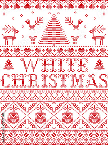 Christmas pattern White Christmas carol vector seamless pattern inspired by Nordic culture festive winter in cross stitch with heart, snowflake, snow ,Christmas tree, reindeer, in red and white 
