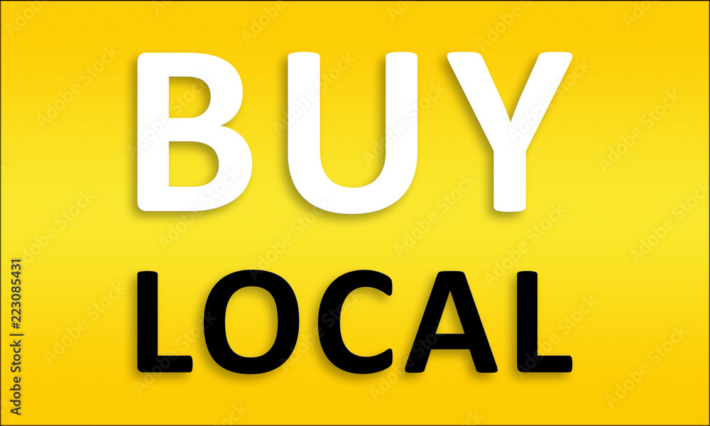 Buy Local - Golden business poster. Clean text on yellow background. Buy Local - Golden business poster. Clean text on yellow background.