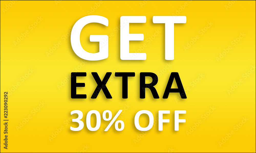 Get Extra 30% Off - Golden business poster. Clean text on yellow background. Get Extra 30% Off - Golden business poster. Clean text on yellow background.