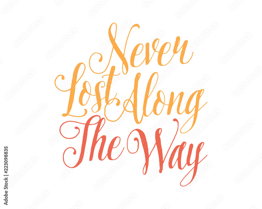 never lost along the way words sentence typography typographic writing script image vector icon symbol never lost along the way words sentence typography typographic writing script image vector icon symbol