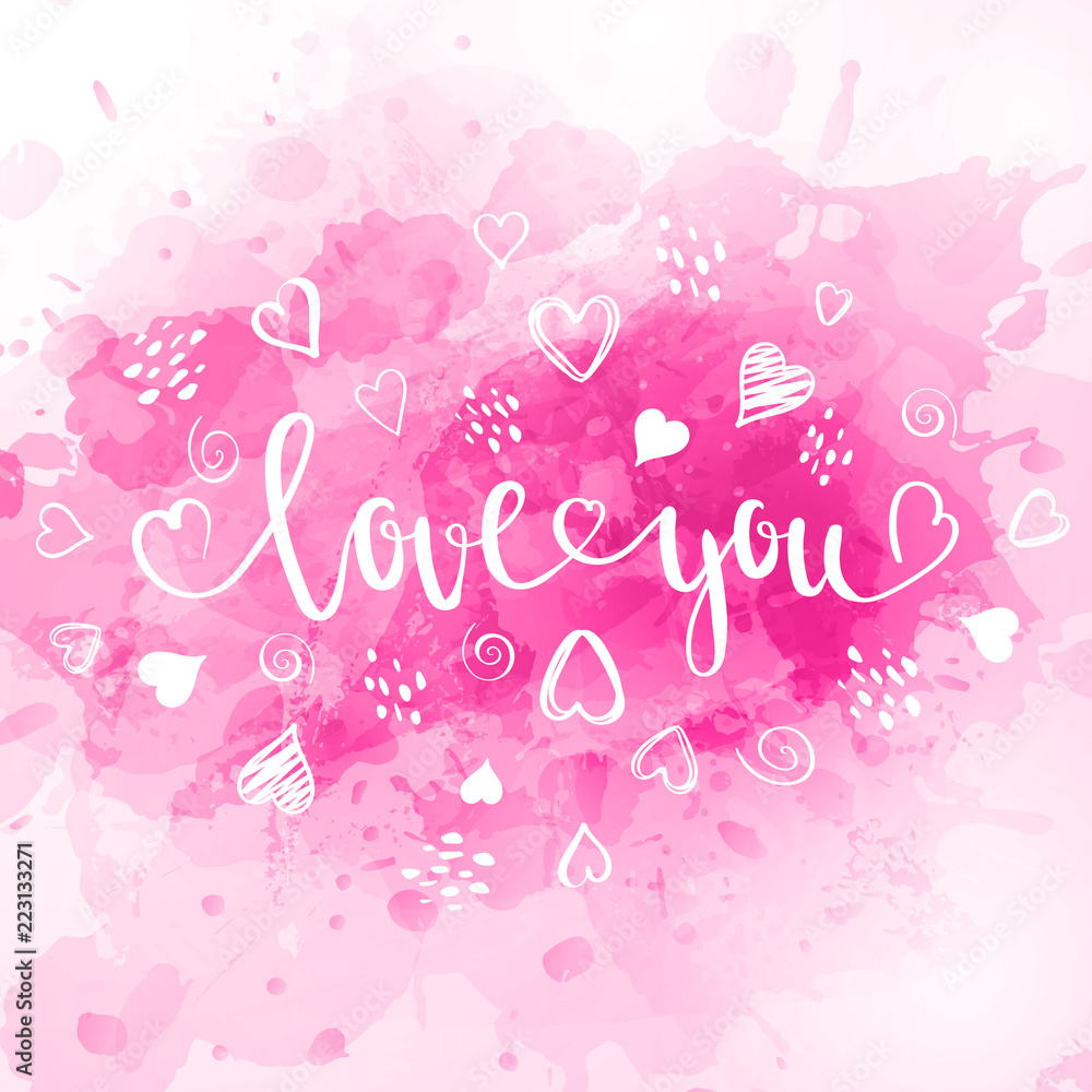 Abstract background in watercolor style for valentine's day with lettering and doodle hearts.