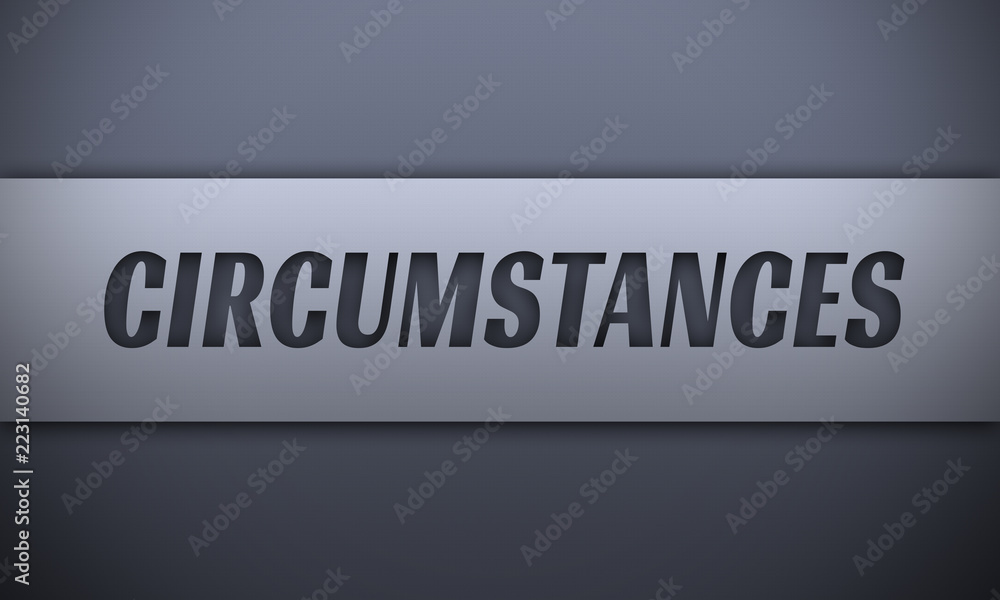 circumstances - word on silver background
