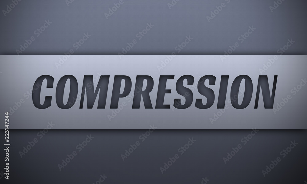 compression - word on silver background compression - word on silver background