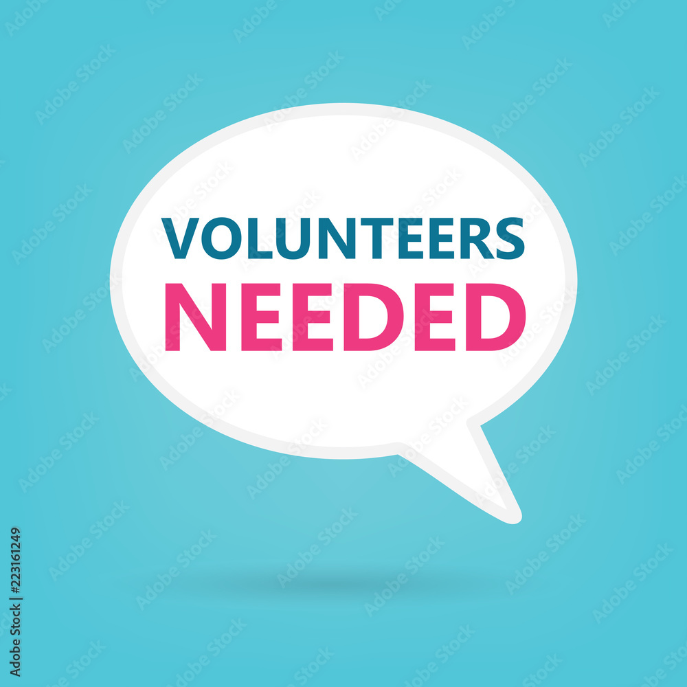 Volunteers Needed on a speech bubble- vector illustration Volunteers Needed on a speech bubble- vector illustration