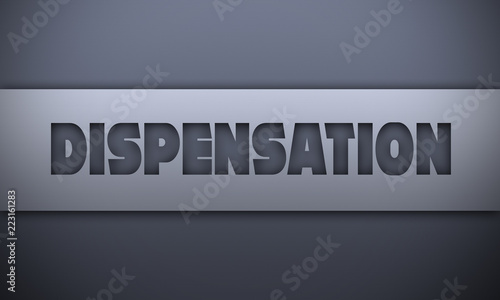 dispensation - word on silver background