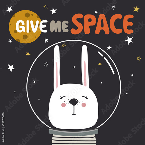 Hand drawn illustration with happy rabbit, stars, moon, lettering. Colorful background vector. Give me space, colored poster design. Decorative backdrop, english text, animal. Cosmic concept, phrase