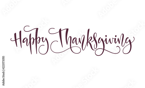 Happy Thanksgiving beautiful lettering. Celebration quote Happy Thanksgiving for stamp, greeting card. Vector illustration.