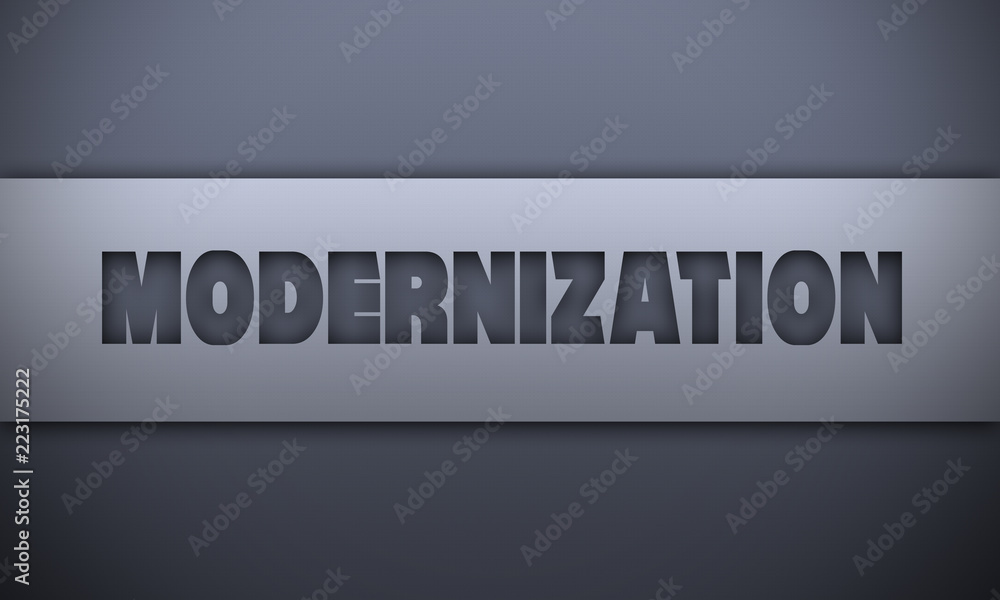 Modernization - word on silver background Modernization - word on silver background