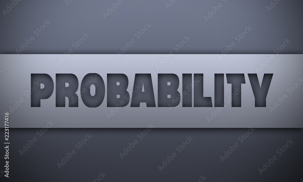 Probability - word on silver background Probability - word on silver background