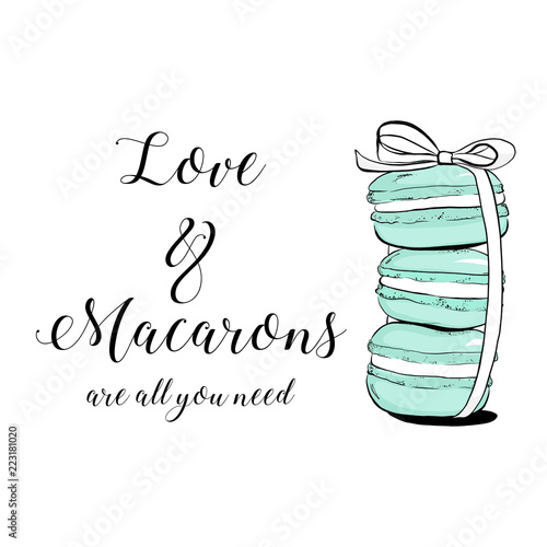 Vector colorful cute macaroons and hand drawn quote text "Love & Macarons are all you need". Sweet pastry cookies with crumbles. Stack of colorful macarons icon. Macaroon Vector illustration isolated
