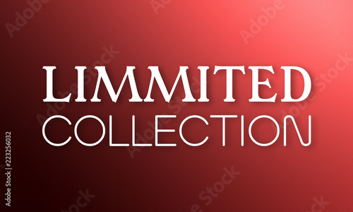 Limmited Collection - white text on red background