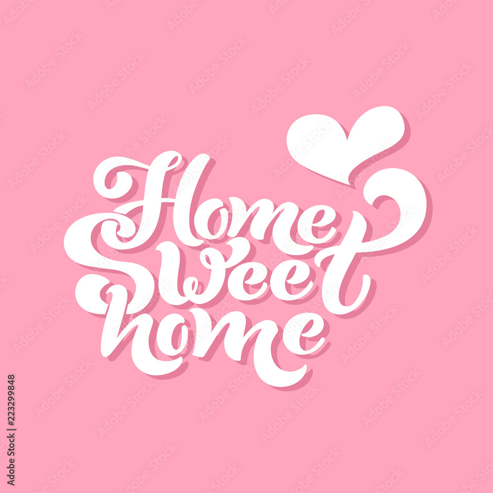 Home sweet home. Typographic vector design for greeting card, invitation card, background, lettering composition. Handwritten modern brush lettering. Home sweet home. Typographic vector design for greeting card, invitation card, background, lettering composition. Handwritten modern brush lettering.