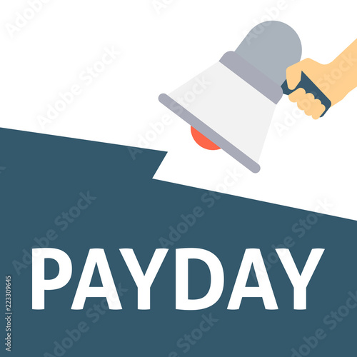 PAYDAY Announcement. Hand Holding Megaphone With Speech Bubble