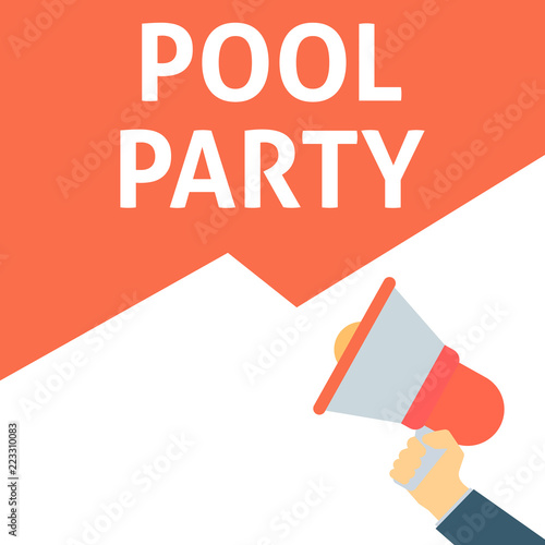 POOL PARTY Announcement. Hand Holding Megaphone With Speech Bubble