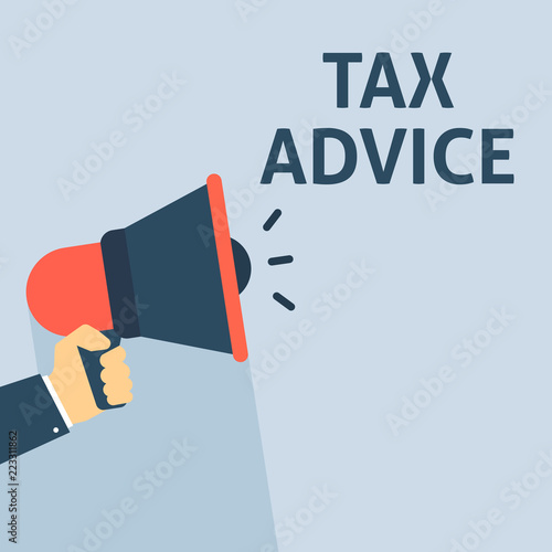 TAX ADVICE Announcement. Hand Holding Megaphone With Speech Bubble