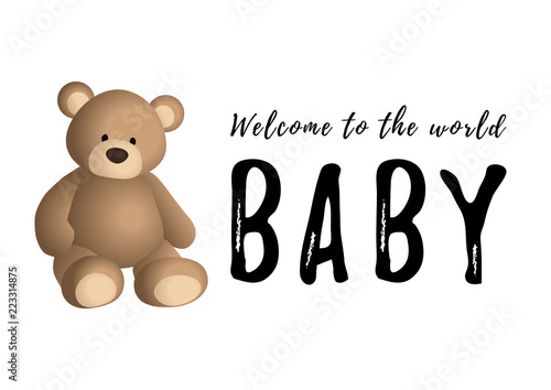 Calligraphy lettering of Welcome to the world baby in black and brown bear on white background for decoration, poster, banner, postcard, greeting card, decor, print, sticker, cover, scrapbooking,album