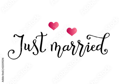 Modern calligraphy of Just married in black isolated on white background decorated with two pink hearts and texture for decoration, wedding, party, scrapbooking, print