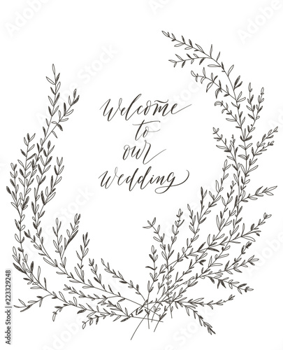Welcome to our wedding, hand drawn lettering and brunches  for d