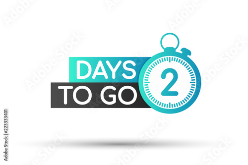 Two days to go sign. Vector illustration.
