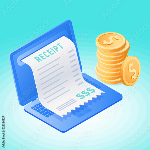 The laptop, online bill payment, stack of coin dollars. Flat vector isometric illustration. The paper receipt bill, internet banking, online payment, stock exchange, transaction business concept.