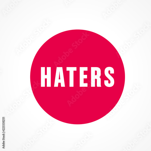haters