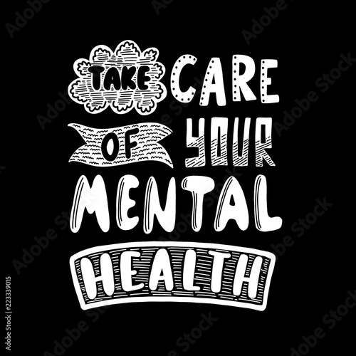 Take care of your mental health - lettering motivational poster