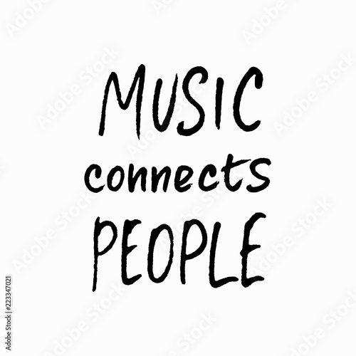 Music connects people lettering