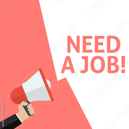 Hand Holding Megaphone With NEED A JOB! Announcement