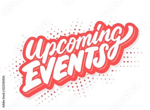 Upcoming events. Vector lettering.