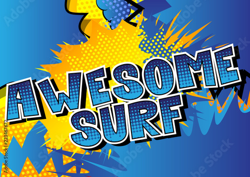 Awesome Surf - Comic book style word on abstract background.