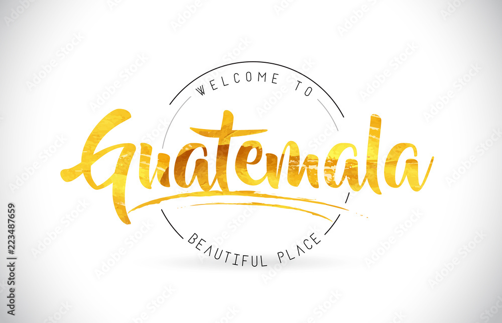 Guatemala Welcome To Word Text with Handwritten Font and Golden Texture Design. Guatemala Welcome To Word Text with Handwritten Font and Golden Texture Design.