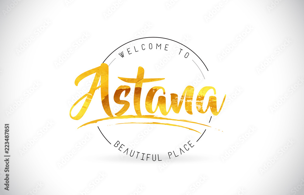 Astana Welcome To Word Text with Handwritten Font and Golden Texture Design. Astana Welcome To Word Text with Handwritten Font and Golden Texture Design.