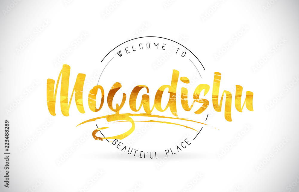 Mogadishu Welcome To Word Text with Handwritten Font and Golden Texture Design. Mogadishu Welcome To Word Text with Handwritten Font and Golden Texture Design.