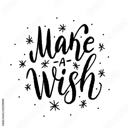Make a wish. Text vector illustartion. Hand drawn lettering texture.