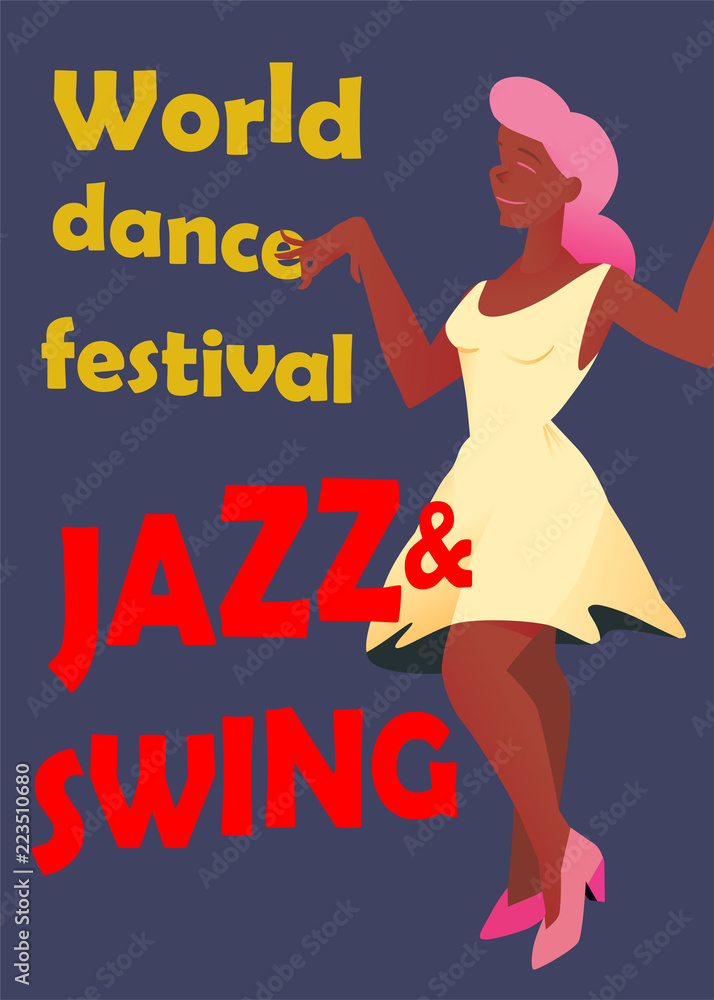 Jazz and Swing. Poster with girl for world dance festival. Flyer or element of advertizing for social dances. Dance party poster vector template, event flyer invitation. Jazz and Swing. Poster with girl for world dance festival. Flyer or element of advertizing for social dances. Dance party poster vector template, event flyer invitation.