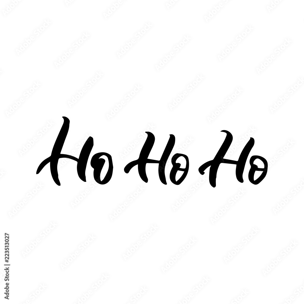 Hand drawn lettering phrase. Christmas postcard. The inscription: Hohoho. Perfect design for greeting cards, posters, T-shirts, banners, print invitations. Hand drawn lettering phrase. Christmas postcard. The inscription: Hohoho. Perfect design for greeting cards, posters, T-shirts, banners, print invitations.
