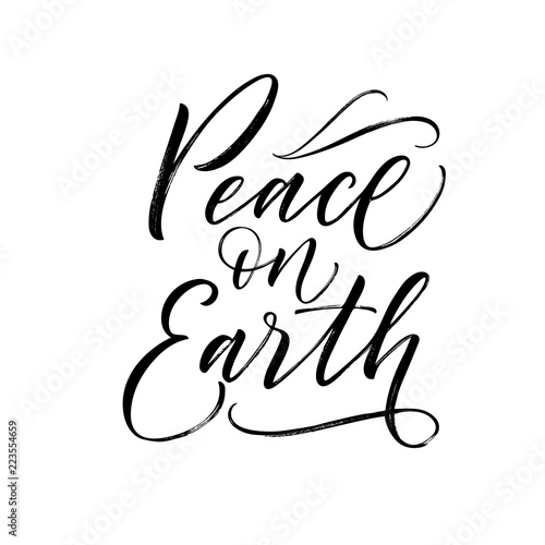 Peace on Earth phrase.  Hand drawn vector modern calligraphy. Ink illustration. Happy holidays poster. 