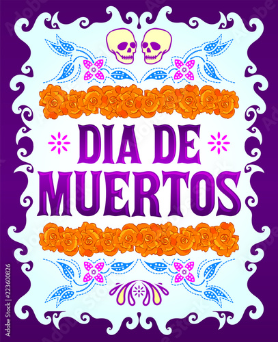 Dia de Muertos  Day of the death spanish text and flower decoration elements