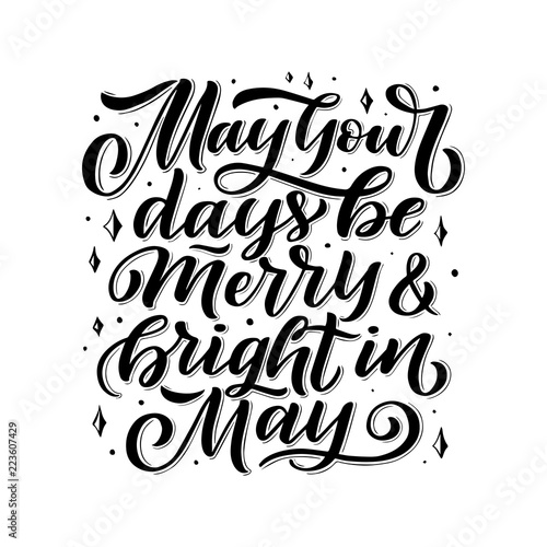 Quote aboute May, typography vector design for greeting cards and poster. Hand lettering text isolated on background. Design template celebration. photo