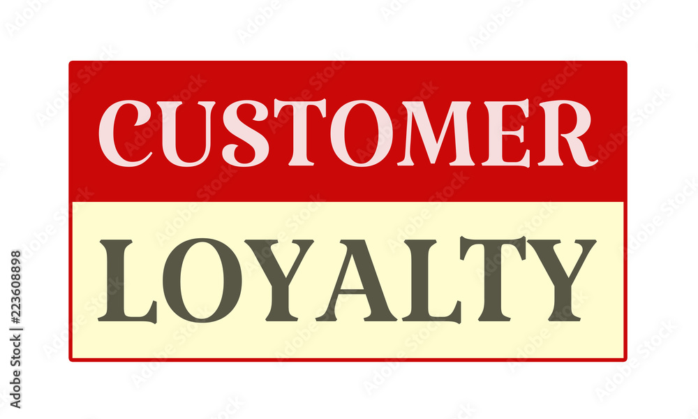 Customer Loyalty - written on red card on white background