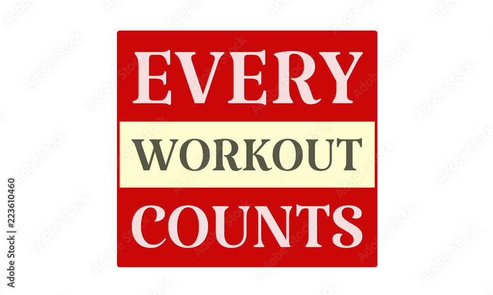Every Workout Counts - written on red card on white background