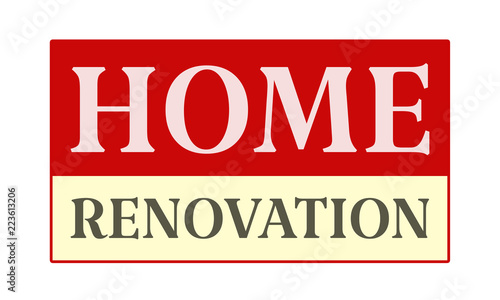Home Renovation - written on red card on white background