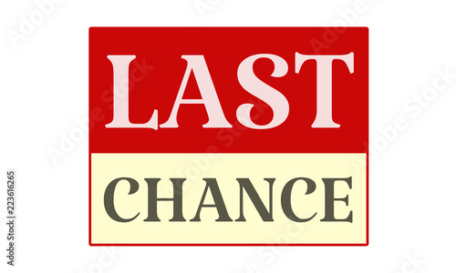 Last Chance - written on red card on white background