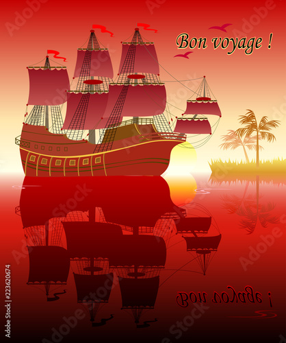 Fantasy illustration of ancient sailboat with reflection. Greeting card with Bon voyage. Poster for tourism company. Modern print. Vector cartoon image.