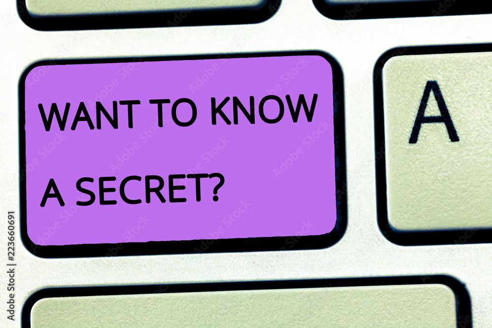 Word writing text Want To Know A Secret question. Business concept for to divulge a confidential vital information. Word writing text Want To Know A Secret question. Business concept for to divulge a confidential vital information.