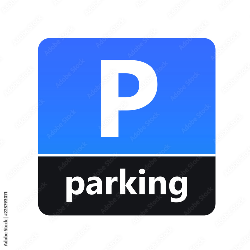 Parking sign with label for print and digital content Parking sign with label for print and digital content