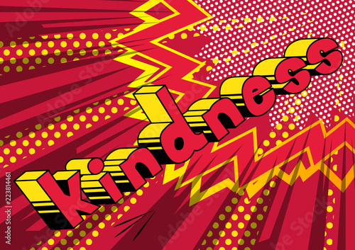 Kindness - Vector illustrated comic book style phrase.